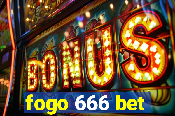 fogo 666 bet